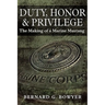 Duty, Honor & Privilege: The Making of a Marine Mustang