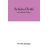 The decline of the West; Form and Actuality (Volume I)