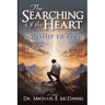 The Searching of the Heart: Sonship Prayer