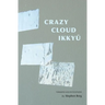 Crazy Cloud Ikkyu: Versions and Inventions
