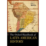 The Oxford Handbook of Latin American History