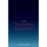 Swimming Backwards