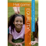 EQUALITY Her Game