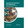 Synchrotron Radiation and Magnetism: Light Sources, Techniques and Applications