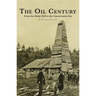 The Oil Century: From the Drake Well to the Conservation Era