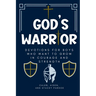 God's Warrior: Devotions for Boys Who Want to Grow in Courage and Strength