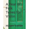 A Year of Folk Tunes for Violin