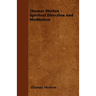 Thomas Merton - Spiritual Direction and Meditation