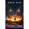 Sucked Under