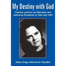 My Destiny with God: God has used for our liberation two American Presidents in 1962 and 1969
