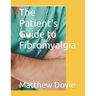 The Patient's Guide to Fibromyalgia