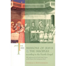 The Missions of Jesus and the Disciples according to the Fourth Gospel, with Implications for the Fourth Gospel's