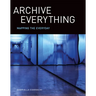 Archive Everything: Mapping the Everyday