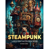STEAMPUNK cities: A Large Print A4 Colouring Book