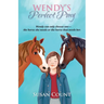 Wendy's Perfect Pony