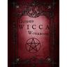 Guided Wicca Workbook: Wiccan Starter Series: Beginner Witch Workbook