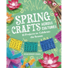 Spring Crafts Across Cultures: 12 Projects to Celebrate the Season