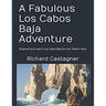 A Fabulous Los Cabos Baja Adventure