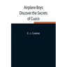 Airplane Boys Discover The Secrets Of Cuzco