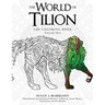 The World of Tilion: The Coloring Book Volume One