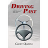 Driving Past: A Memoir of What Made Australia's Roads Safer
