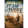 A Team of Three: An Unsanctioned Asset Thriller Book 3