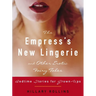 The Empress's New Lingerie and Other Erotic Fairy Tales: Bedtime Stories for Grown-Ups