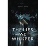 The Lies We Whisper