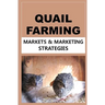 Quail Farming: Markets and Marketing Strategies