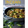 Indian Cookbook: Recipes from an Indian Family Kitchen