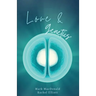 Love & Genetics: A true story of adoption, surrogacy, and the meaning of family