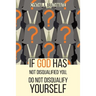If God Has Not Disqualified You, Do Not Disqualify Yourself