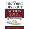 The Historic District Action Guide: From Designation Campaigns to Keeping Districts Vital