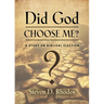 Did God Choose Me? A Study on Biblical Election