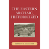 The Eastern Archaic, Historicized