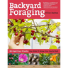 Backyard Foraging: 65 Familiar Plants You Didn't Know You Could Eat