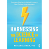 Harnessing the Science of Learning: Success Stories to Help Kickstart Your School Improvement