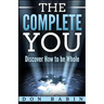 The Complete You: Discover How to be Whole