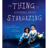 The Thing to Remember about Stargazing