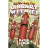 Check Out the Library Weenies: And Other Warped and Creepy Tales