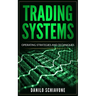 Trading Systems: Operating Strategies and Techniques