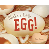 Shake a Leg, Egg!