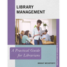 Library Management: A Practical Guide for Librarians
