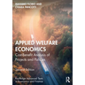 Applied Welfare Economics: Cost-Benefit Analysis of Projects and Policies