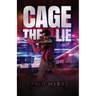 Cage the Lie