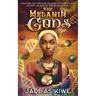The Melanin Gods: Discover the Power of Melanin Along with the Ancient Orishas of Yoruba Tradition