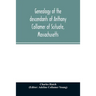 Genealogy of the descendants of Anthony Collamer of Scituate, Massachusetts