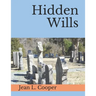 Hidden Wills: An Index of Wills Found in Central Virginia Chancery Records Through 1870