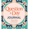 Question a Day Journal: 365 Days to Reflect and Express Yourself