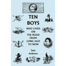 Ten Boys Who Lived on the Road from Long Ago to Now (Yesterday's Classics)